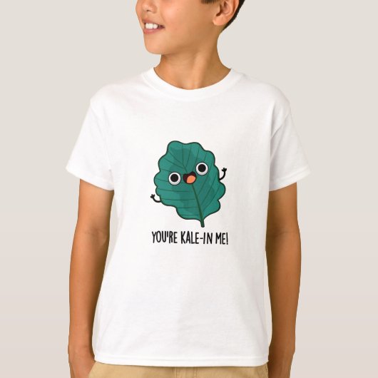 Du bist Kale-in Me Funny Veggie Kale Pun T-Shirt (Vorderseite)