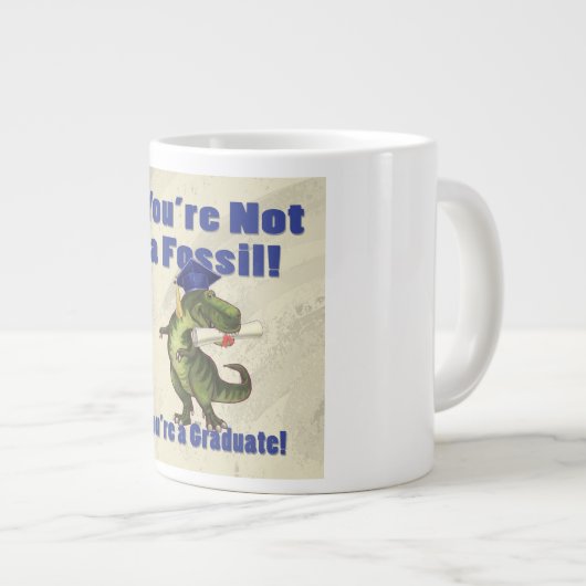 Du bist kein Fossil Jumbo-Tasse (Vorderseite Rechts)