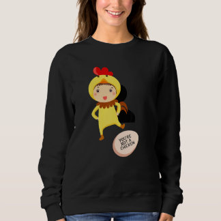 Du bist kein Huhn Tier Witze Sweatshirt
