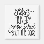 Du bist kein Hungry Magnet (Vorne)