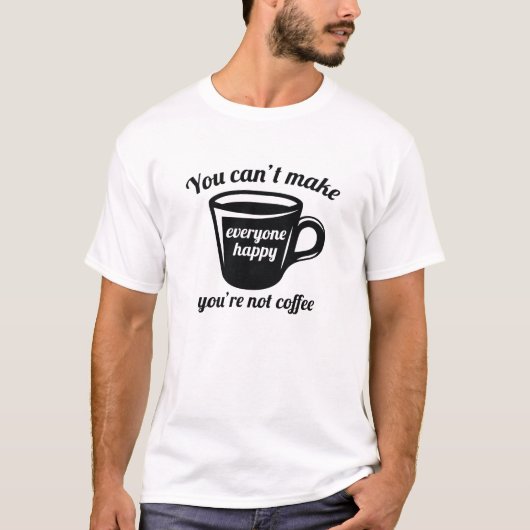 Du bist kein Kaffee T-Shirt (Vorderseite)