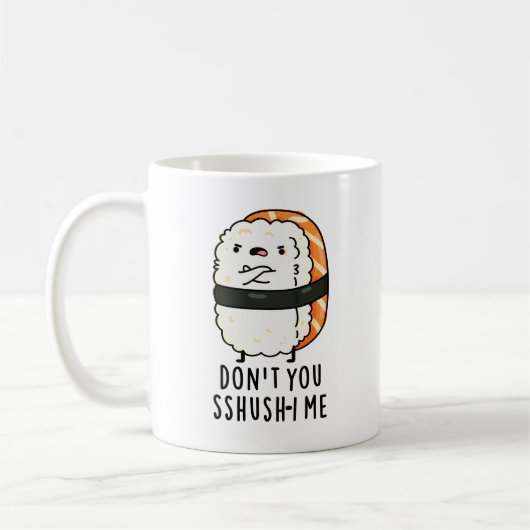Du bist kein Sshush-in-Me Funny Sushi Pun Kaffeetasse (Links)