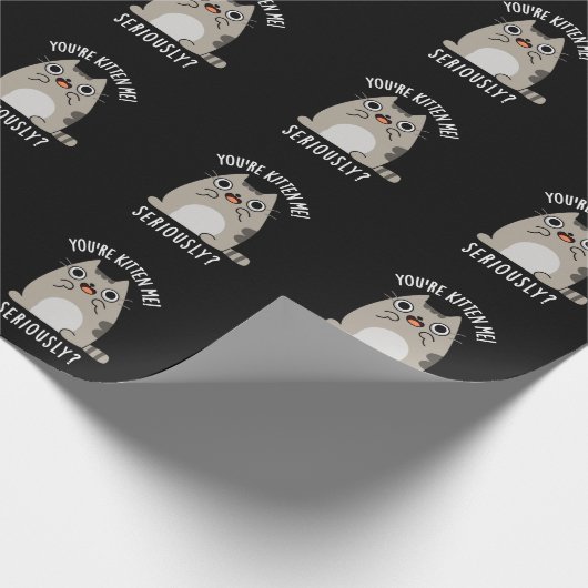 Du bist Kitten Me Seriös lustige Cat Pun Dark BG Geschenkpapier (Ecke)
