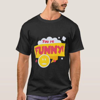 Du bist komisch T-Shirt