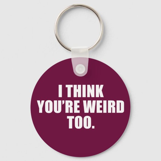 Du bist komisch zu Schlüsselanhänger (Vorderseite)