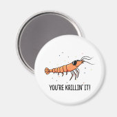 Du bist Krillin It Funny Krill Pun Magnet (Vorderseite/Rückseite)