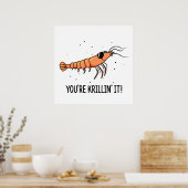 Du bist Krillin It Funny Krill Pun Poster (Küche)