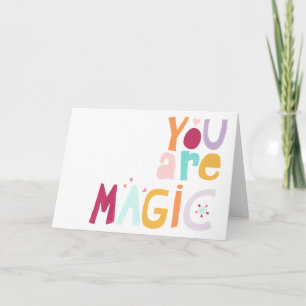Du bist Magie Karte