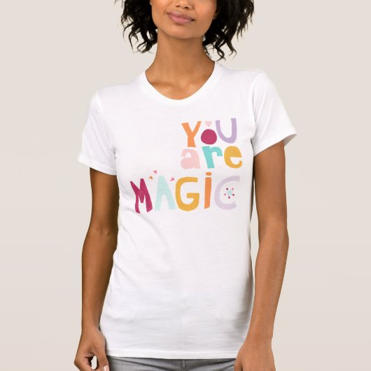 Du bist Magie T-Shirt (Vorderseite)