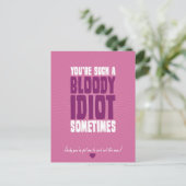 Du bist manchmal so ein blutiger Idiot Postkarte (Stehend Vorderseite)