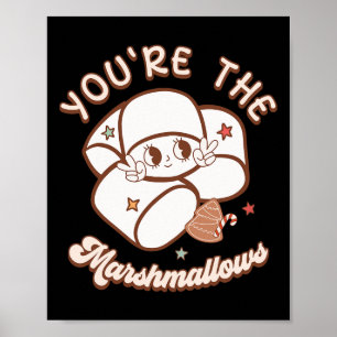 Du bist Marshmallow zu meinem heißen Kakaoweihnach Poster