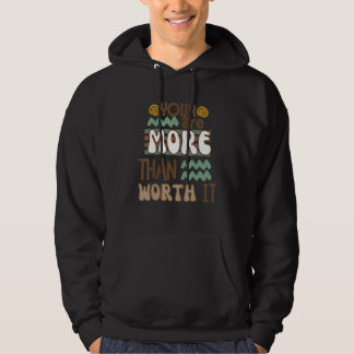 Du bist mehr als es wert bist hoodie
