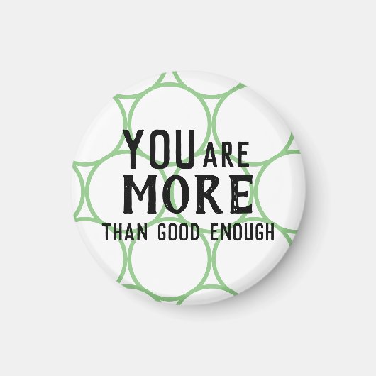Du bist mehr als gut genug Affirmation Magnet (Vorne)