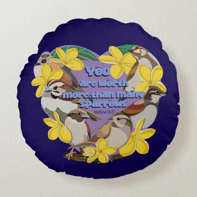 Du bist mehr wert als viele Spatzen Rundes Kissen (Vorderseite)