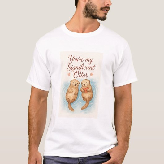 Du bist mein bedeutender Otter T-Shirt (Vorderseite)
