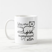 Du bist mein bedeutsamer Otter Kaffeetasse (Links)