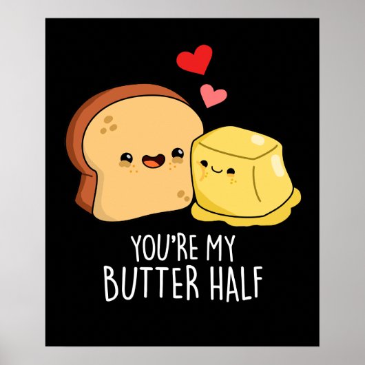 Du bist mein Butter halb Funny Toast Pun Dark BG Poster (Vorne)