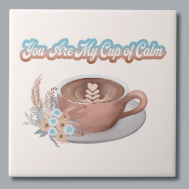Du bist mein Cup von Calm Boho Latte Fliese
