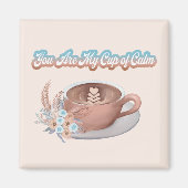 Du bist mein Cup von Calm Boho Latte Magnet (Vorne)