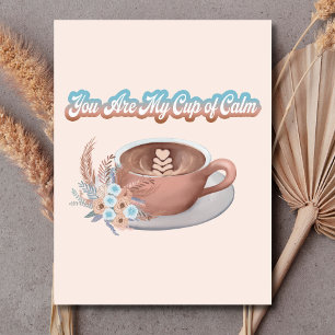 Du bist mein Cup von Calm Boho Latte Postkarte
