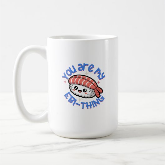 Du bist mein Ebi-Ding blauer Text Sushi Kaffeetasse (Links)