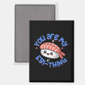Du bist mein Ebi-Ding blauer Text Sushi Magnet (Vorderseite/Rückseite)