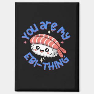 Du bist mein Ebi-Ding blauer Text Sushi Magnet