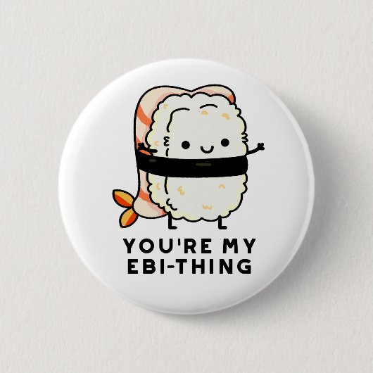 Du bist mein Ebi-Thing Funny Sushi Pun Button (Vorderseite)