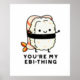 Du bist mein Ebi-Thing Funny Sushi Pun Poster