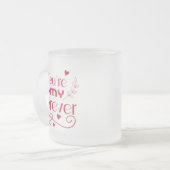 Du bist mein ewiges Valentinstag-Geschenk Mattglastasse (Vorderseite Links)