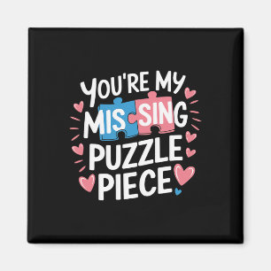 Du bist mein fehlendes Puzzleteil Valentinstag Mat Magnet