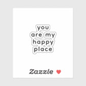 Du bist mein glücklicher Ort, Liebe Sprichwort Aufkleber (Blatt)