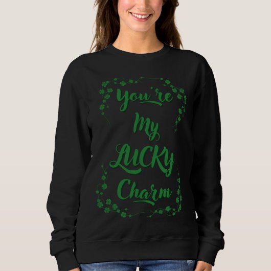Du bist mein Glücksbringer St. Patrick s Day St. P Sweatshirt (Vorderseite)