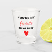 Du bist mein Liebling, schwarz zu machen Schnapsglas (Vorderseite)