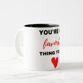 Du bist mein Liebling, schwarz zu machen  Zweifarbige Tasse (Vorderseite Links)