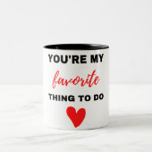 Du bist mein Liebling, schwarz zu machen  Zweifarbige Tasse (Mittel)