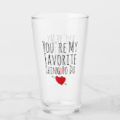 Du bist mein Liebling, wenn ich einen lustigen, na Glas (Rückseite)