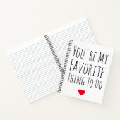 Du bist mein Liebling, wenn ich einen lustigen, na Notizblock (Innenseite)