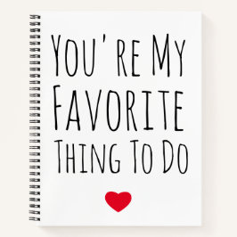 Du bist mein Liebling, wenn ich einen lustigen, na Notizblock