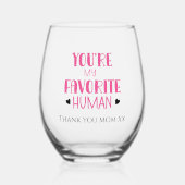 Du bist mein Lieblingsglas aus menschlichem Wein, Weinglas Ohne Stiel (Vorderseite)