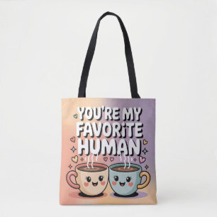 Du bist mein Lieblingsmensch: Süßes Kaffeetassende Tasche