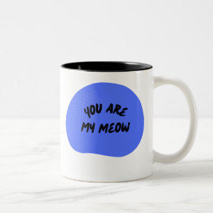 Du bist mein Meow, ein Geschenk für Katzenliebhabe Zweifarbige Tasse