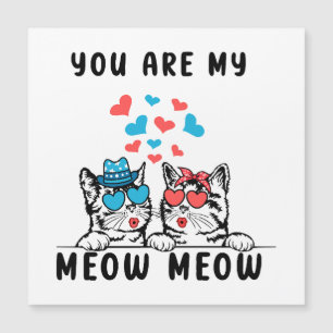Du bist mein Meow Meow Pärchen Katze Valentinstag Magnetkarte