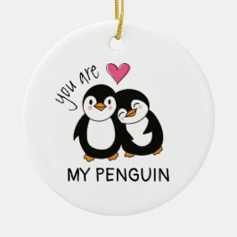 Du bist mein Pinguin Keramik Ornament