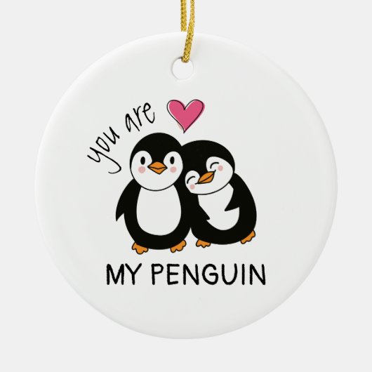 Du bist mein Pinguin Keramik Ornament (Vorne)