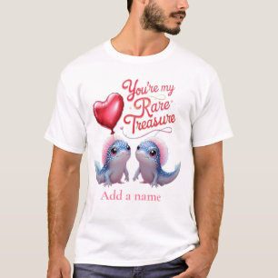 Du bist mein seltener Schatz T-Shirt