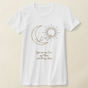 Du bist mein Sonne-, Mond- und Sternen-T-Shirt - H T-Shirt