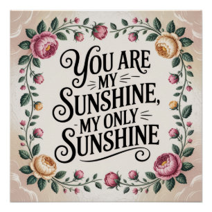 Du bist mein Sonnenschein, mein einziger Sonnensch Poster