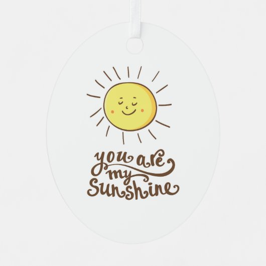 Du bist mein Sonnenschein Ornament Aus Metall (Vorderseite)