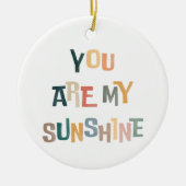 Du bist mein Sonnenschein-Ornament Keramik Ornament (Vorne)